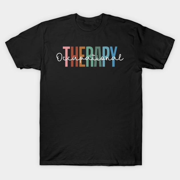 Occupational Therapy T-Shirt by TheDesignDepot